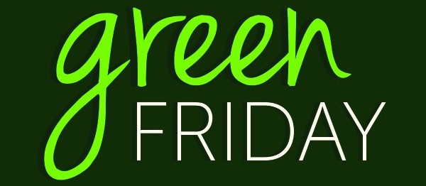 Green Friday é a oportunidade de comprar e ajudar o meio ambiente