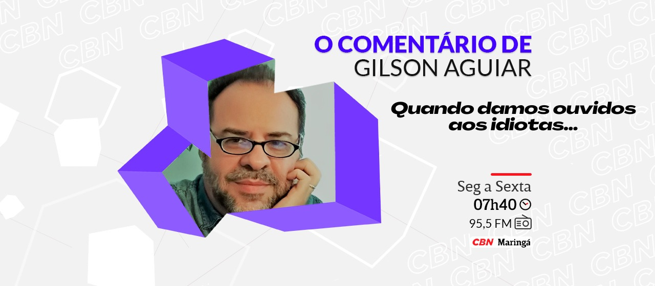 Quando damos ouvidos aos idiotas…