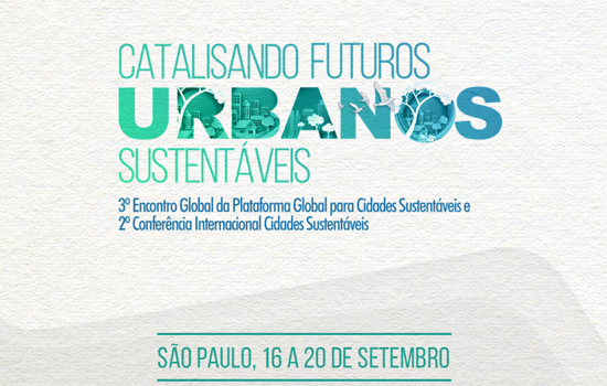São Paulo recebe Conferência Internacional para Cidades Sustentáveis em setembro