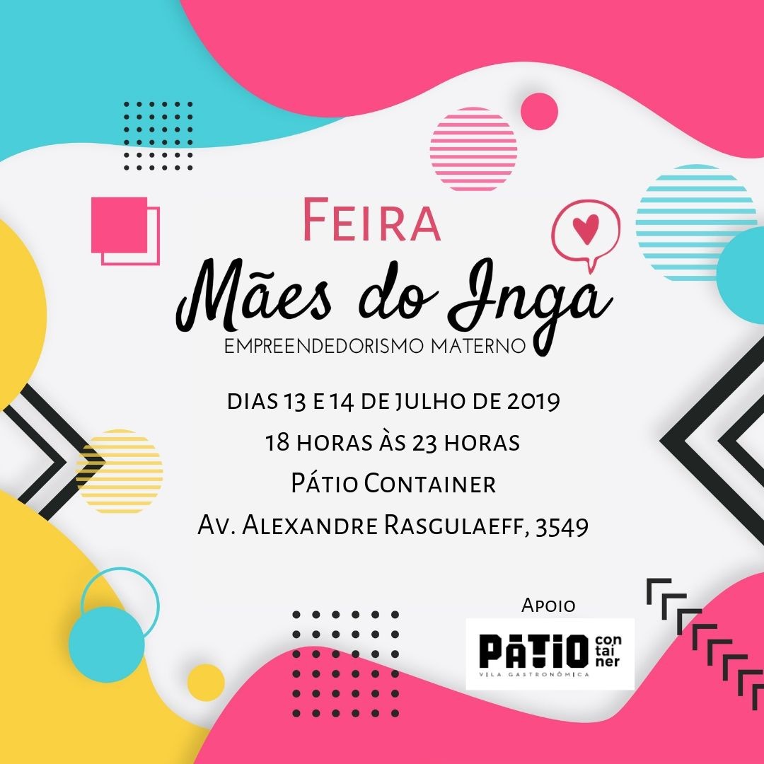 Mulheres que se reinventaram depois da maternidade expõem produtos e serviços em evento neste fim de semana