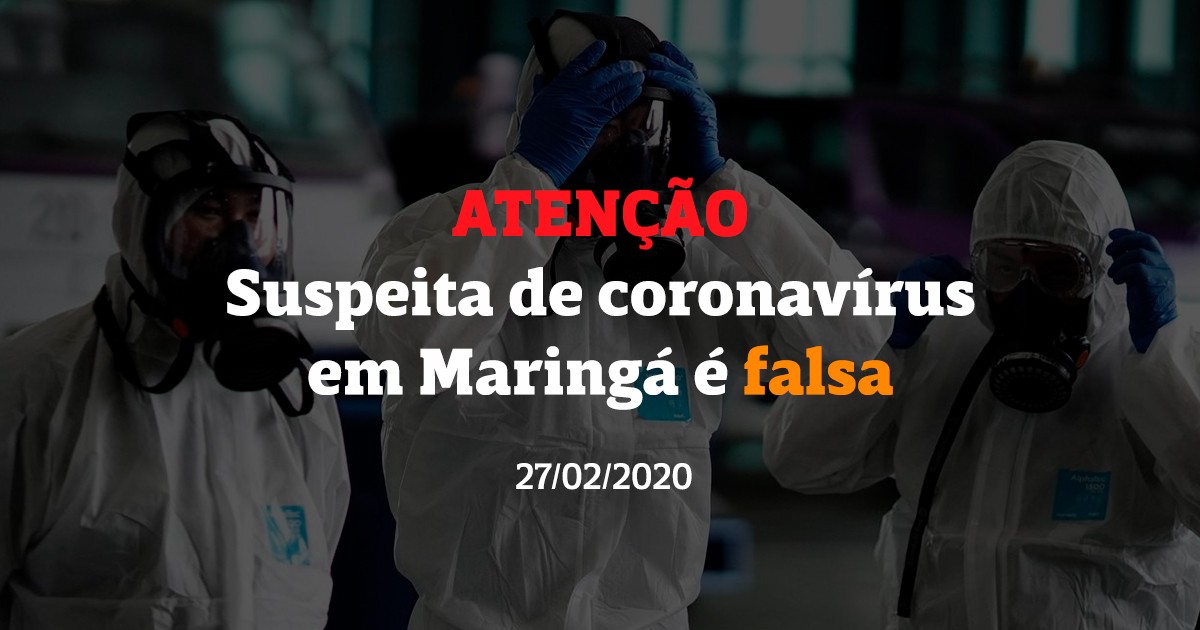 Suspeita de coronavírus em Maringá é falsa