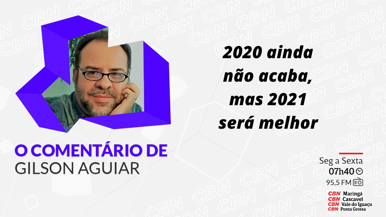 2020 ainda não acaba, mas 2021 será melhor