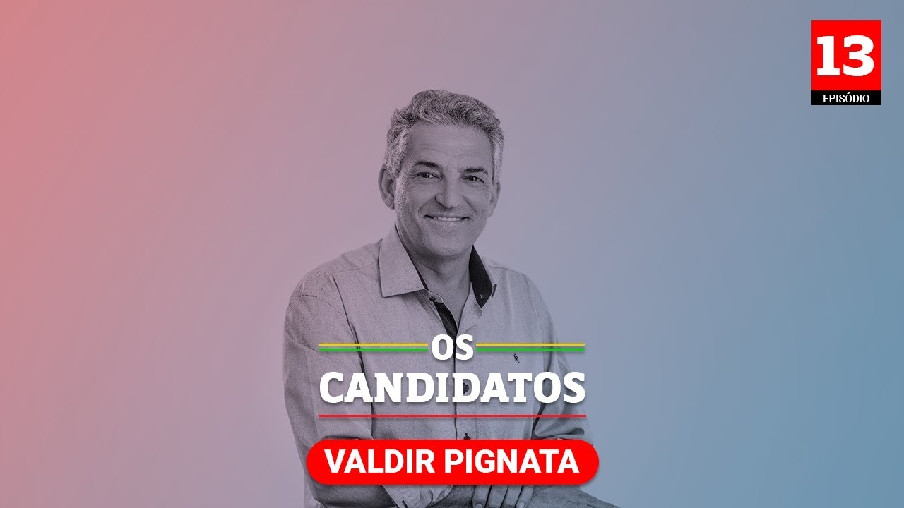 Quem é o candidato Valdir Pignata e quais são suas propostas?