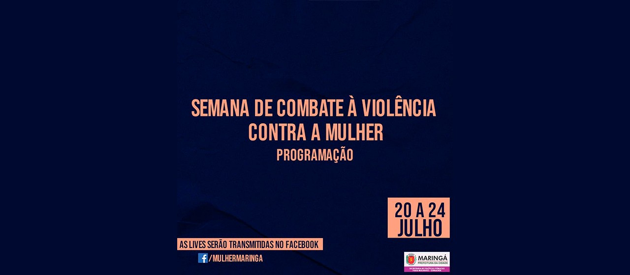 Semana de Combate à Violência contra a Mulher começa nesta segunda-feira (20)