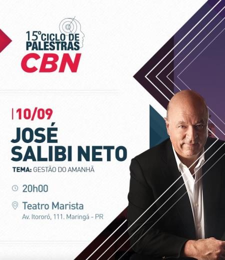 Ciclo de Palestras CBN traz José Salibi Neto a Maringá