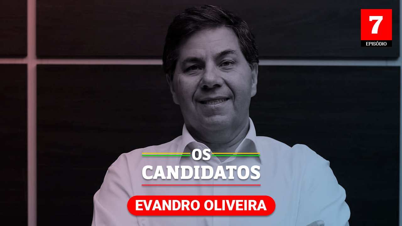 Quem é o candidato Evandro Oliveira e quais são suas propostas?